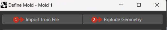 Define Mold interface showing Import from File and Explode Geometry options